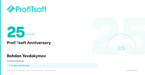 🎉 As part of ProfITsoft’s 25th anniversary celebration, we continue sharing stories of people who grow together with the company
